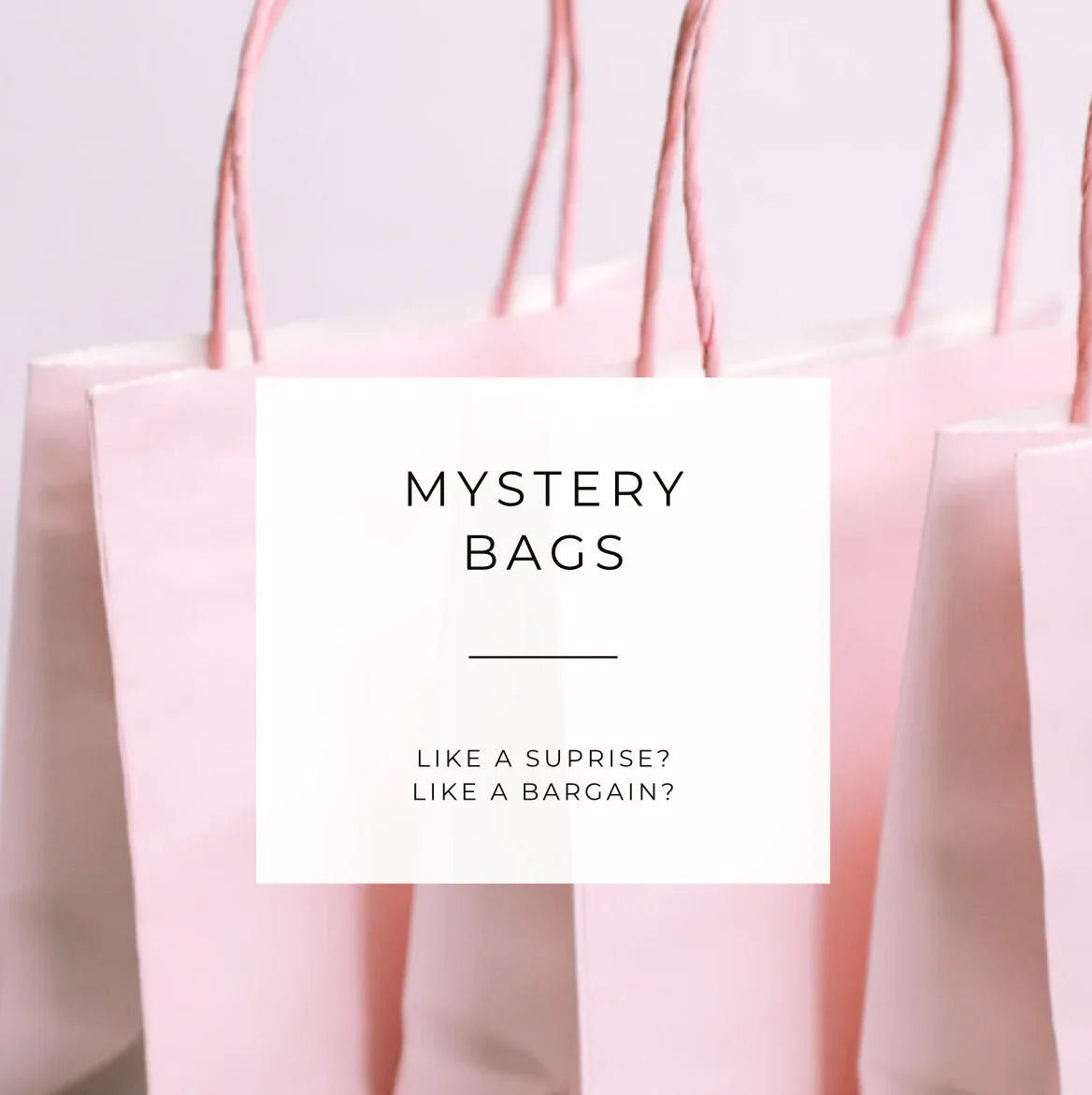 Mystery Bags!